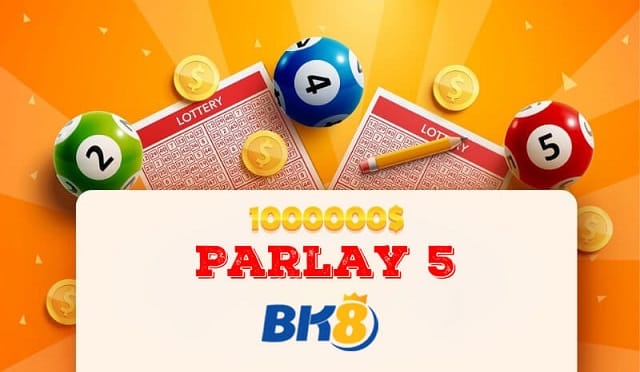 Chiến thuật chơi Parlay 5