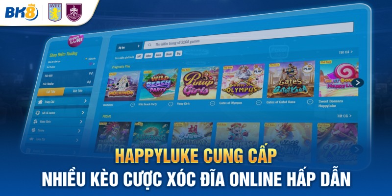 Happyluke cung cấp nhiều kèo cược xóc đĩa online hấp dẫn