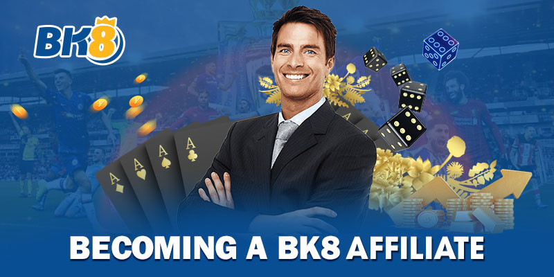 Becoming a BK8 Affiliate