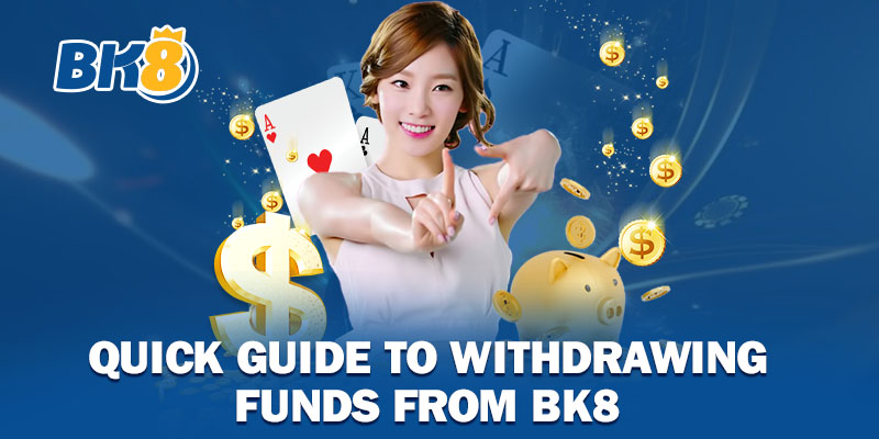 Quick Guide to Withdrawing Funds from BK8